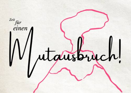 Postkarte Mutausbruch